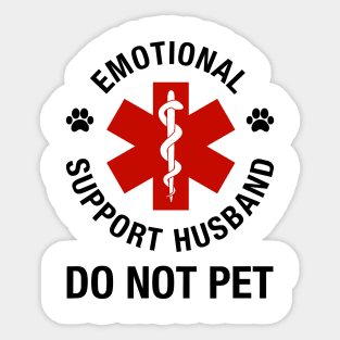 Emotional Support Husband Do Not Pet Sticker
